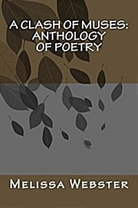 A Clash of Muses: Anthology of Poetry (Paperback)