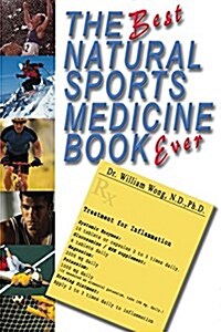 The Best Natural Sports Medicine Book Ever (Paperback)