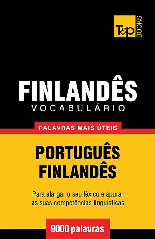 Vocabul?io Portugu?-Finland? - 9000 Palavras Mais ?eis (Paperback)