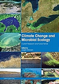 Climate Change and Microbial Ecology : Current Research and Future Trends (Paperback)