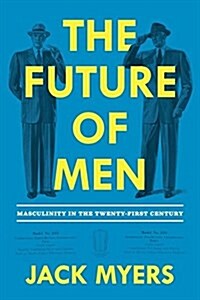 The Future of Men: Men on Trial (Hardcover)