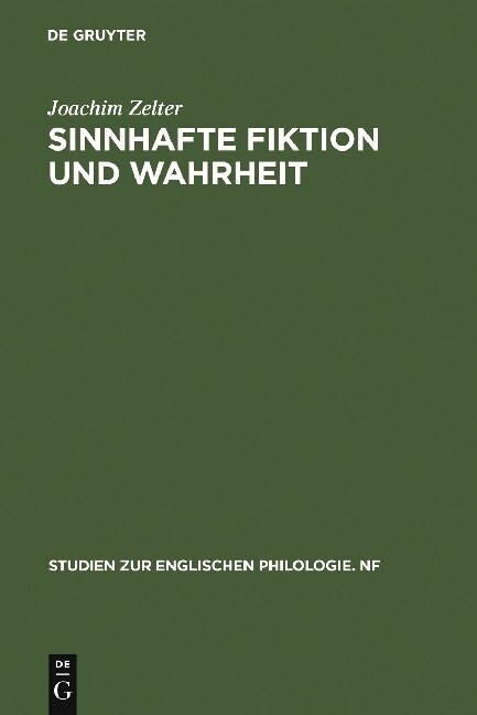 Sinnhafte Fiktion Und Wahrheit: Untersuchungen Zur 훥thetischen Und Epistemologischen Problematik Des Fiktionsbegriffs Im Kontext Europ?scher Ideen- (Hardcover, Reprint 2010)