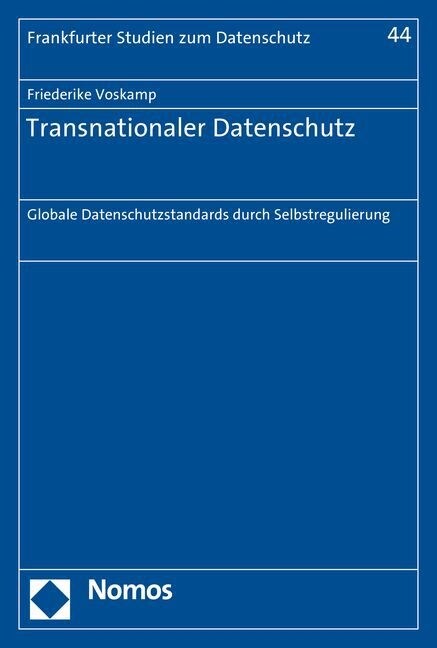 Transnationaler Datenschutz: Globale Datenschutzstandards Durch Selbstregulierung (Paperback)