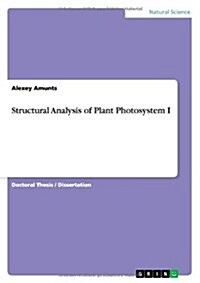 Structural Analysis of Plant Photosystem I (Paperback)