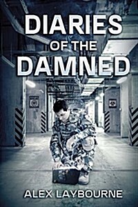 Diaries of the Damned: A Zombie Novel (Paperback)