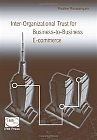 Inter-Organizational Trust for Business-To-Business E-Commerce (Hardcover)