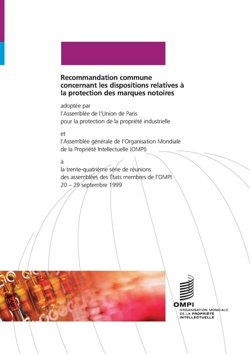Recommandation commune concernant des dispositions relatives ?la protection des marques notoires (Paperback)