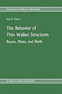 The Behavior of Thin Walled Structures: Beams, Plates, and Shells (Paperback, 1989)