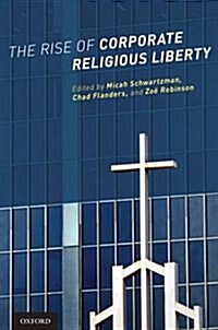 Rise of Corporate Religious Liberty (Paperback)