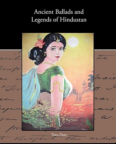 Ancient Ballads and Legends of Hindustan (Paperback)