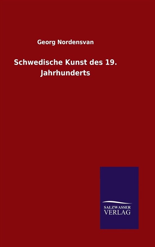 Schwedische Kunst Des 19. Jahrhunderts (Hardcover)