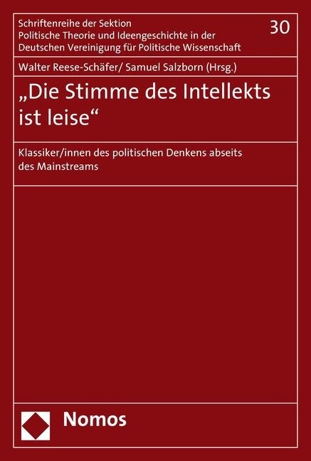 Die Stimme Des Intellekts Ist Leise: Klassiker/Innen Des Politischen Denkens Abseits Des Mainstreams (Paperback)