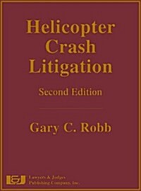 Helicopter Crash Litigation, Second Edition (Hardcover, 2)