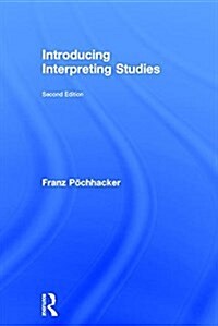 Introducing Interpreting Studies (Hardcover, 2 ed)