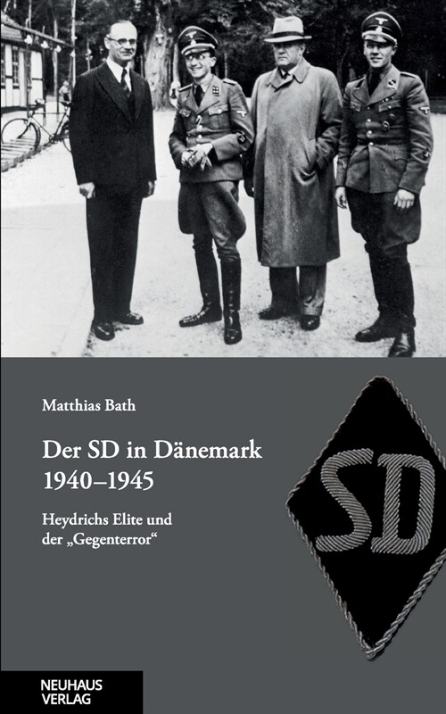 Der SD in D?emark 1940-1945: Heydrichs Elite und der Gegenterror (Paperback)