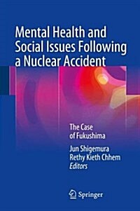 Mental Health and Social Issues Following a Nuclear Accident: The Case of Fukushima (Hardcover, 2016)
