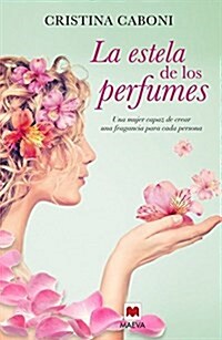 La Estela de Los Perfumes (Paperback)
