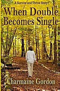 When Double Becomes Single (Paperback)