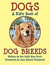 Dogs: A Kids Book of Dog Breeds (Paperback)