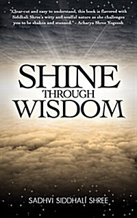 Shine Through Wisdom (Paperback)