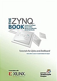 The Zynq Book Tutorials for Zybo and Zedboard (Paperback)
