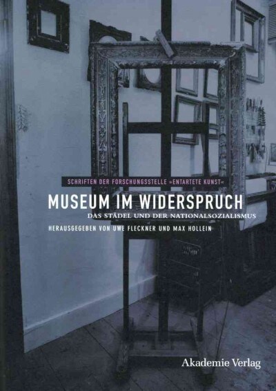 Museum Im Widerspruch: Das St?el Und Der Nationalsozialismus (Hardcover)