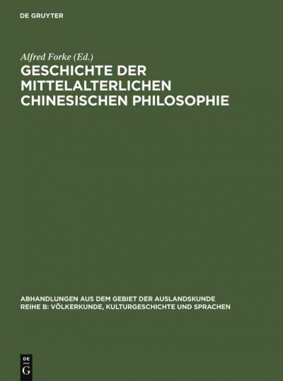 Geschichte Der Mittelalterlichen Chinesischen Philosophie (Hardcover, 2, 2. Unverand. Au)