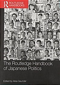 The Routledge Handbook of Japanese Politics (Paperback)