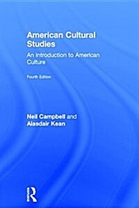 American Cultural Studies : An Introduction to American Culture (Hardcover, 4 ed)