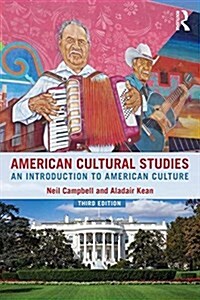 American Cultural Studies : An Introduction to American Culture (Paperback, 4 ed)