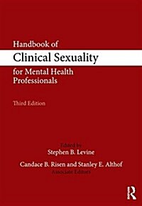 Handbook of Clinical Sexuality for Mental Health Professionals (Paperback, 3 ed)