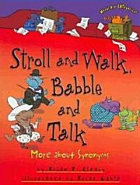 Stroll and Walk, Babble and Talk: More about Synonyms (Paperback)