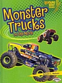 Monster Trucks on the Move (Library Binding)