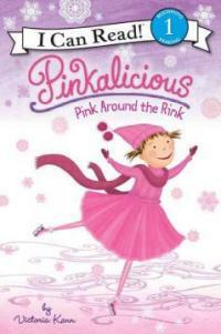 Pinkalicious: Pink Around the Rink (Hardcover)