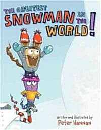 The Greatest Snowman in the World! (Hardcover)