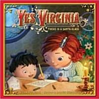 Yes, Virginia: There Is a Santa Claus: A Christmas Holiday Book for Kids (Hardcover)