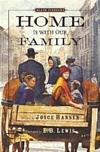 Home Is with Our Family (Hardcover, 1st)