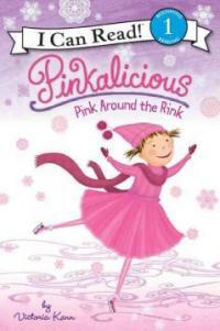 Pinkalicious: Pink Around the Rink (Paperback) - I Can Read Lv. 1