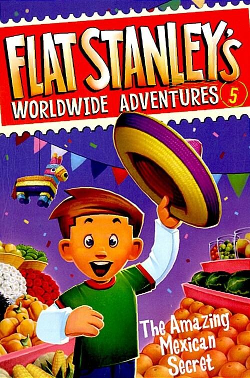 [중고] Flat Stanleys Worldwide Adventures #5: The Amazing Mexican Secret (Paperback)