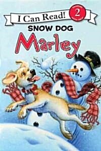 Marley: Snow Dog Marley: A Winter and Holiday Book for Kids (Paperback)