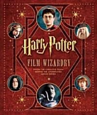 Harry Potter Film Wizardry [With Removable Facsimile Reproductions of Props] (Hardcover)
