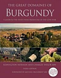 The Great Domaines of Burgundy: A Guide to the Finest Wine Producers of the Cote DOr, Third Edition (Hardcover, 3, Revised)