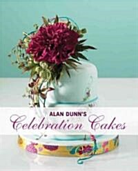 Alan Dunns Celebration Cakes (Hardcover)