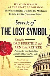 Secrets of the Lost Symbol: The Unauthorized Guide to the Mysteries Behind the Da Vinci Code Sequel (Paperback)