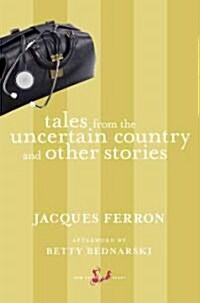 Tales from the Uncertain Country and Other Stories (Paperback)