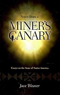 Notes from a Miners Canary: Essays on the State of Native America (Paperback)