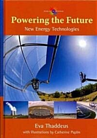 Powering the Future: New Energy Technologies (Hardcover)