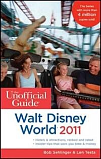 The Unofficial Guide Walt Disney World 2011 (Paperback, 6th)