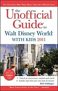 The Unofficial Guide to Walt Disney World With Kids 2011 (Paperback, 7th)