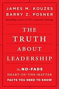 [중고] The Truth About Leadership : The No-Fads, Heart-of-the-Matter Facts You Need to Know (Hardcover)